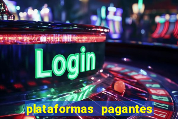 plataformas pagantes fortune tiger